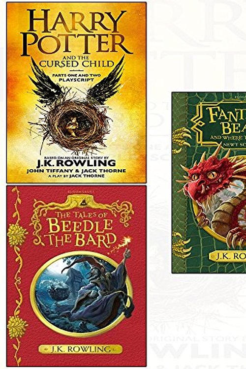 Cover Art for 9789123706747, Harry potter and the cursed child and tales of beedle the bard and fantastic beasts and where to find them 3 books collection set by J.k. Rowling