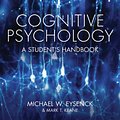 Cover Art for 9781848724167, Cognitive Psychology: A Student's Handbook by Michael W. Eysenck, Mark T. Keane