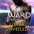 Cover Art for 9781405551991, Lover Unveiled by J. R. Ward