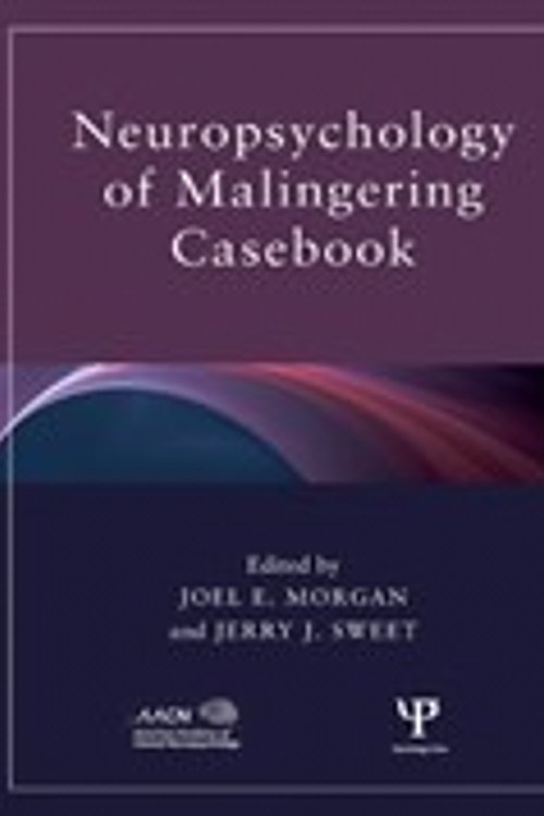 Cover Art for 9781135423100, Neuropsychology of Malingering Casebook by Joel E. Morgan, Jerry J. Sweet