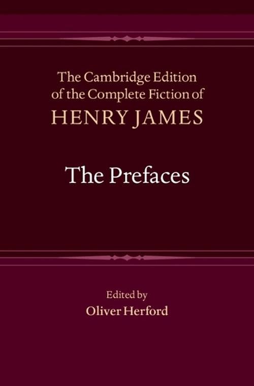 Cover Art for 9781107002685, The Prefaces (The Cambridge Edition of the Complete Fiction of Henry James) by Henry James, Edited by Oliver Herford