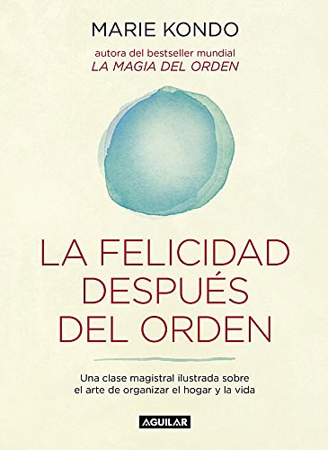Cover Art for 9788403503816, La felicidad después del orden by Marie Kondo
