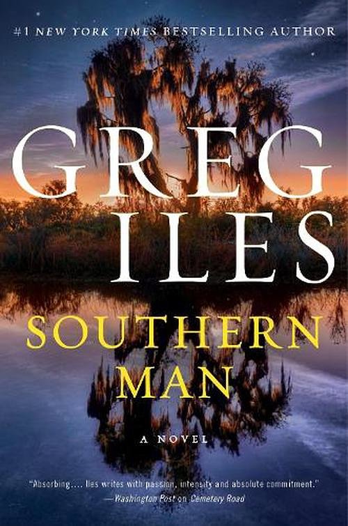 Cover Art for 9780062824691, Southern Man: A Novel (Penn Cage, 7) by Greg Iles