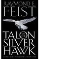 Cover Art for 9780007796403, Talon of the Silver Hawk by Raymond E. Feist