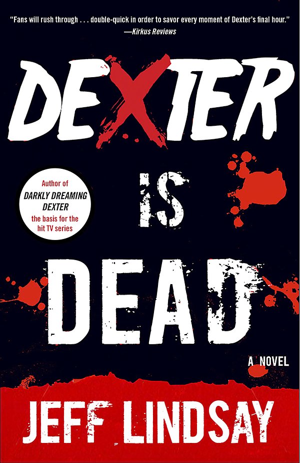 Cover Art for 9780345802590, Dexter Is DeadDexter Morgan (8) by Jeff Lindsay