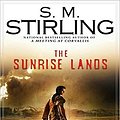 Cover Art for 9781400106752, The Sunrise Lands by S. M. Stirling