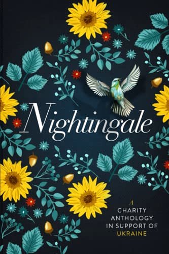 3 editions of Nightingale: An Anthology for Ukraine by Warren, Skye, Reid, Penny, Robert, Katee, Hunting, Helena, Yarros, Rebecca, Probst, Jennifer, Hunting, Helena, Stoker, Susan, Thalassa, Laura, Axelrod, Xio