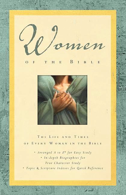 Cover Art for 9780310176152, Women of the Bible : The Life and Times of Every Woman in the Bible, by Lawrence O. Richards by Angie Peters