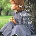 Cover Art for 9781093245721, Anne of Green Gables: Large Print by Lucy Maud Montgomery