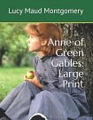 Cover Art for 9781093245721, Anne of Green Gables: Large Print by Lucy Maud Montgomery