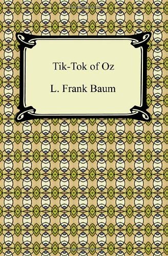 Cover Art for 9781420942576, Tik-Tok of Oz by L. Frank Baum