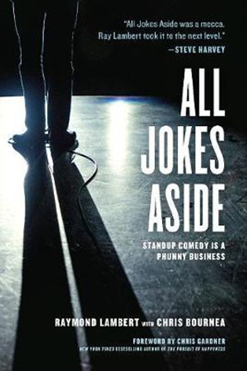 Cover Art for 9781932841954, All Jokes AsideStand-Up Comedy is a Phunny Business by Raymond Lambert, Chris Bournea