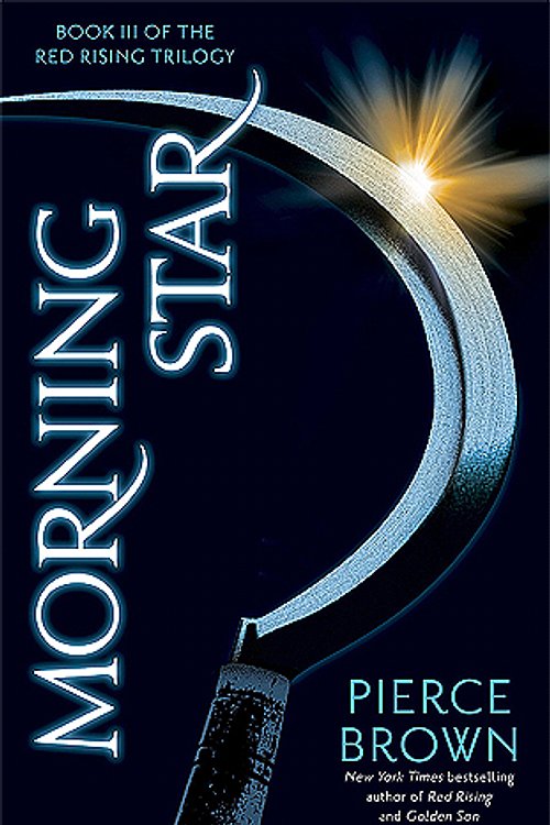 Cover Art for 9780345539847, Morning Star: Book III of the Red Rising Trilogy by Pierce Brown