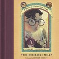 Cover Art for 9780060566180, Series of Unfortunate Events #4: The Miserable Mill by Lemony Snicket