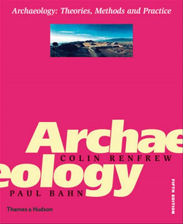 Cover Art for 9780500287194, Archaeology by Colin Renfrew, Paul Bahn