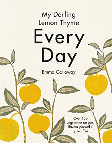 Cover Art for B08KHR9G5X, My Darling Lemon Thyme: Every Day by Emma Galloway