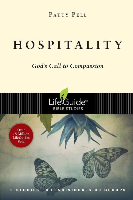 Hospitality: God's Call to Compassion (Lifeguide Bible Studies)