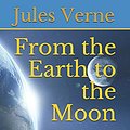 Cover Art for 9798656644976, From the Earth to the Moon by Jules Verne