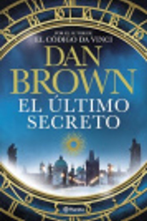 Cover Art for 9788408306863, El último secreto by Dan Brown
