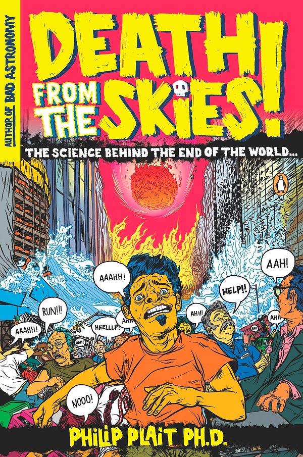 Cover Art for 9780143116042, Death from the Skies! by Philip Plait