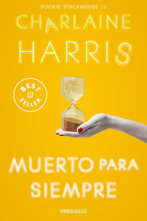 Cover Art for 9788466371162, Muerto Para Siempre / Dead Ever After: 13 by Charlaine Harris