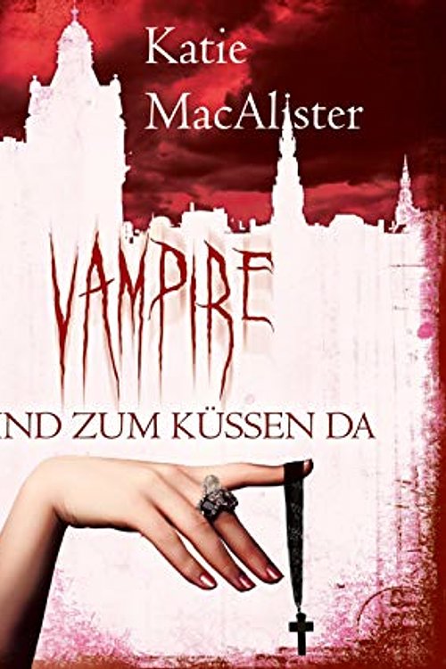 Cover Art for 9783839810156, Vampire sind zum Küssen da by Katie MacAlister