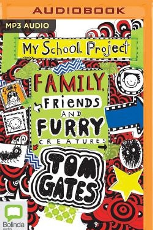 Cover Art for 9781489409232, Family, Friends and Furry Creatures (Tom Gates) by Liz Pichon