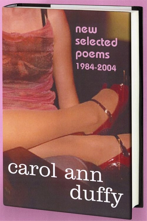 Cover Art for 9780330433945, New Selected Poems 1984-2004 by Carol Ann Duffy