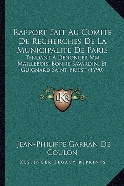 Cover Art for 9781165776641, Rapport Fait Au Comite de Recherches de La Municipalite de Prapport Fait Au Comite de Recherches de La Municipalite de Paris Aris by Coulon, Jean-Philippe Garran De