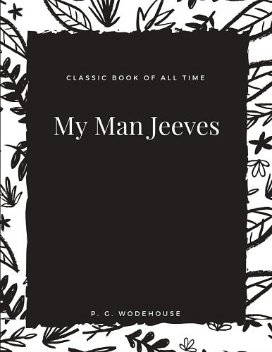 Cover Art for 9781973852384, My Man Jeeves by P. G. Wodehouse