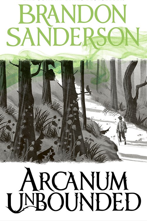 Cover Art for 9781473225930, Arcanum Unbounded: The Cosmere Collection by Brandon Sanderson