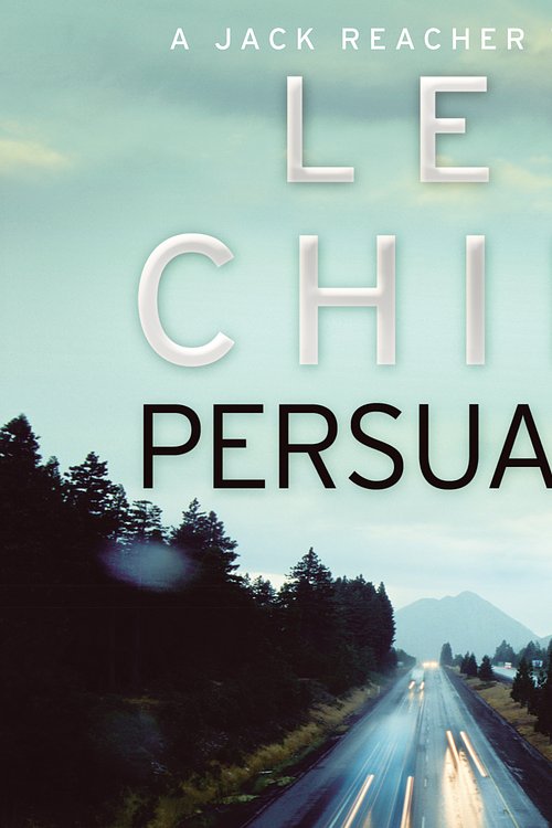 Cover Art for 9781846572449, Persuader: (Jack Reacher 7) by Lee Child