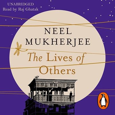 Cover Art for 9781473522237, The Lives of Others by Neel Mukherjee