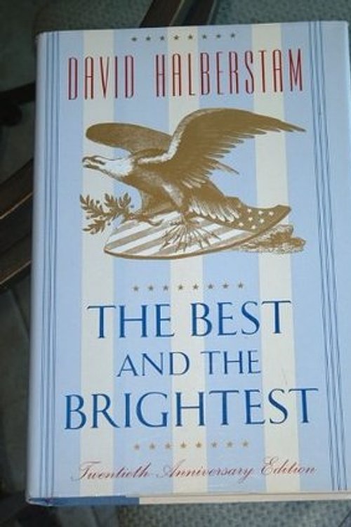 Cover Art for 9780679410621, The Best and the Brightest by David Halberstam