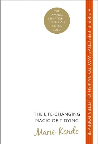 Cover Art for B00I0C46BO, The Life-Changing Magic of Tidying: A simple, effective way to banish clutter forever by Marie Kondo