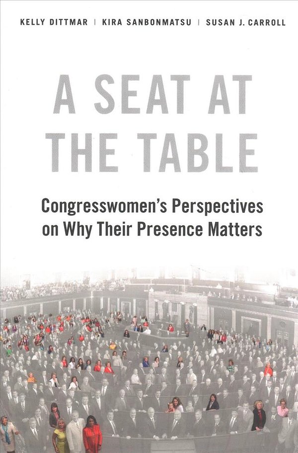 Cover Art for 9780190915735, A Seat at the Table by Kelly Dittmar, Kira Sanbonmatsu, Susan J. Carroll