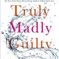 Cover Art for 9781410490278, Truly Madly Guilty by Liane Moriarty