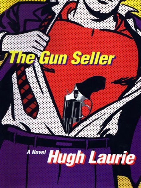 Cover Art for 9781611749724, The Gun Seller by Hugh Laurie