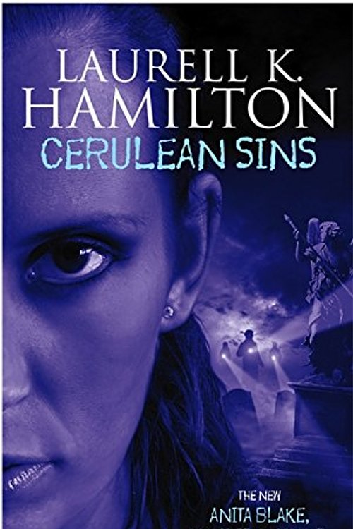 Cover Art for 9781841492018, Cerulean Sins: Anita Blake, Vampire Hunter 11 by Laurell K. Hamilton