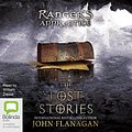 Cover Art for B008YQE2UQ, The Lost Stories: Ranger's Apprentice by John Flanagan