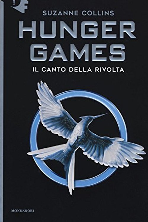 Cover Art for 9788804672647, Il canto della rivolta. Hunger games by Suzanne Collins