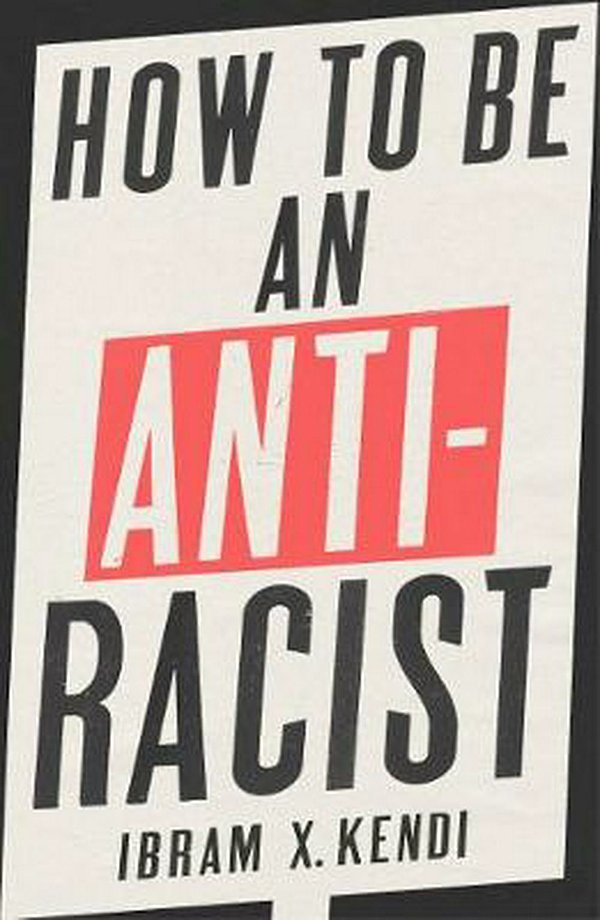 Cover Art for 9781529111828, How to Be an Antiracist by Ibram X. Kendi