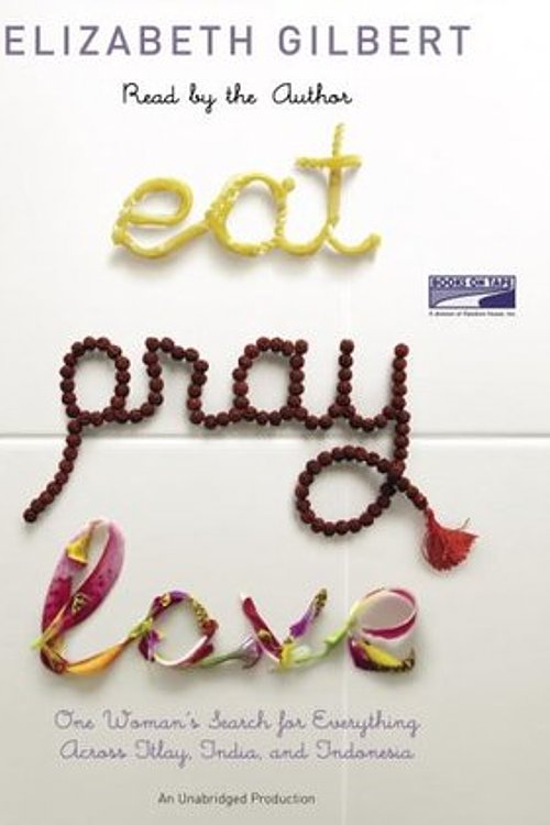Cover Art for 9781415926697, Eat, Pray, Love by Elizabeth Gilbert