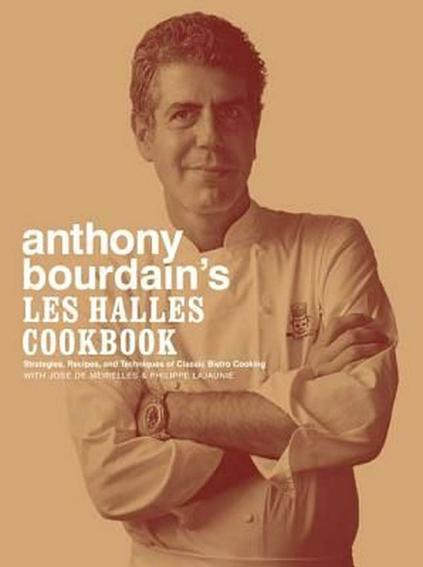 Cover Art for 9781582341804, Anthony Bourdain's Les Halles Cookbook by Anthony Bourdain