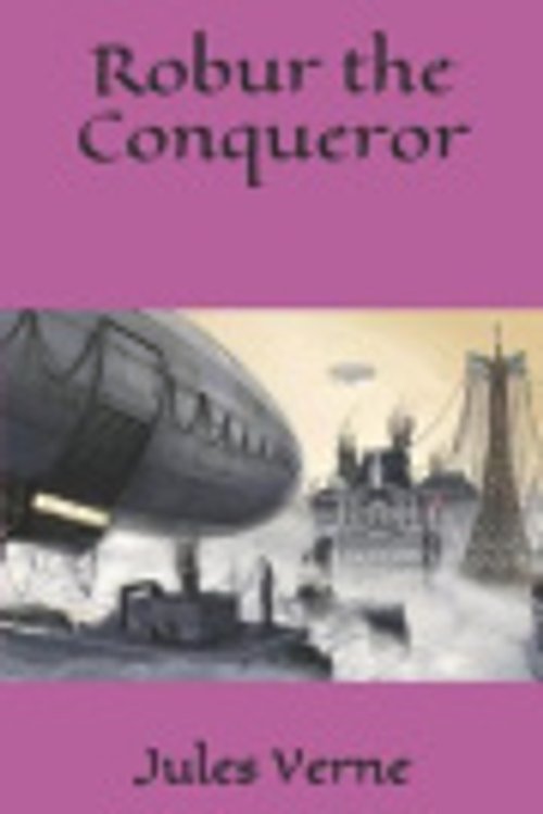Cover Art for 9781097191918, Robur the Conqueror by Jules Verne