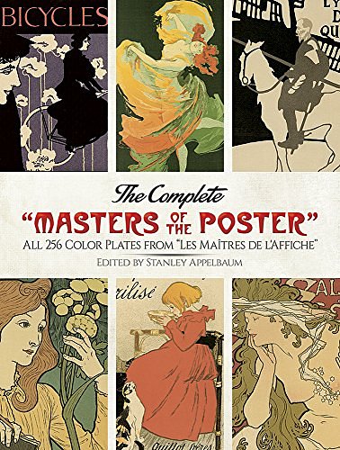 Cover Art for 9780486263090, The Complete "Masters of the Poster" by Stanley Appelbaum