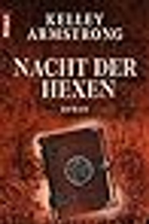 Cover Art for 9783868001082, Nacht der Hexen : Roman. Kelley Armstrong. Aus dem Amerikan. von Christine Gaspard / Weltbild-Taschenbuch by Kelley Armstrong