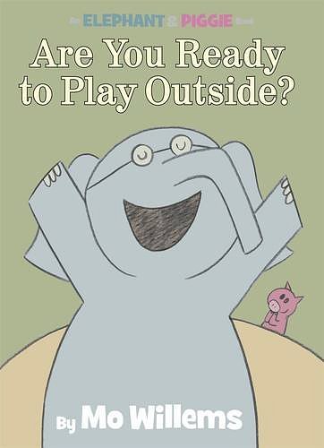 Cover Art for 9781406322200, Are You Ready to Play Outside? by Mo Willems