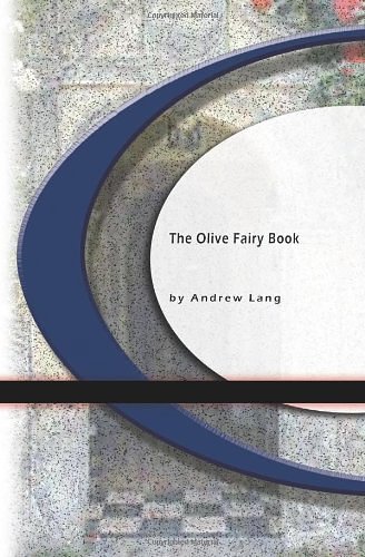 Cover Art for 9781594569739, The Olive Fairy Book by Andrew Lang