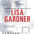 Cover Art for 9780739366707, Love You More: A Novel by Lisa Gardner